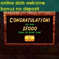 online slots welcome bonus no deposit online slots welcome bonus no deposit