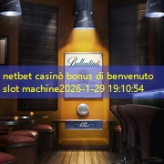 netbet casinò bonus di benvenuto slot machine netbet casinò bonus di benvenuto slot machine