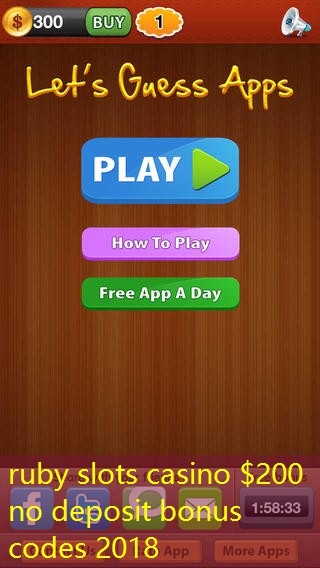 ruby slots casino $200 no deposit bonus codes 2018 ruby slots casino $200 no deposit bonus codes 2018