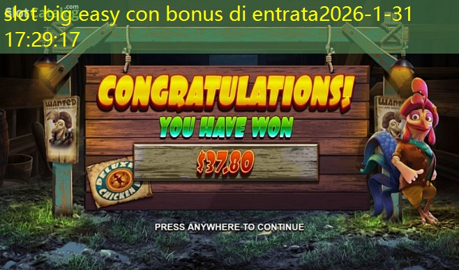 slot big easy con bonus di entrata