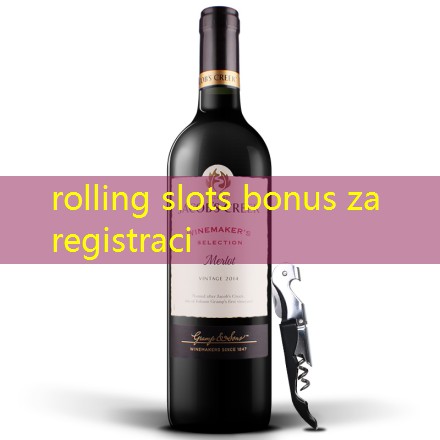rolling slots bonus za registraci